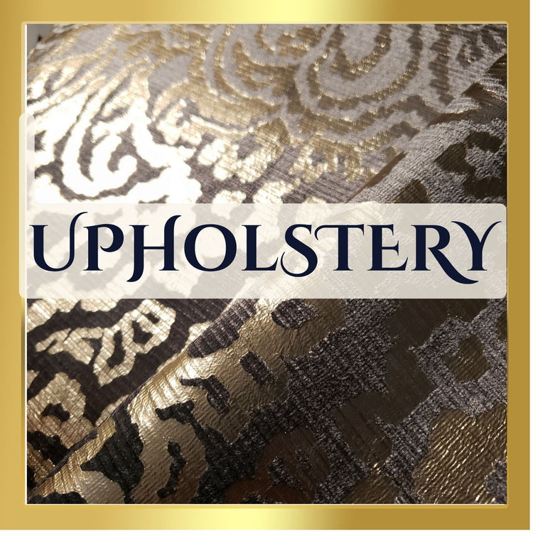 UPHOLSTERY