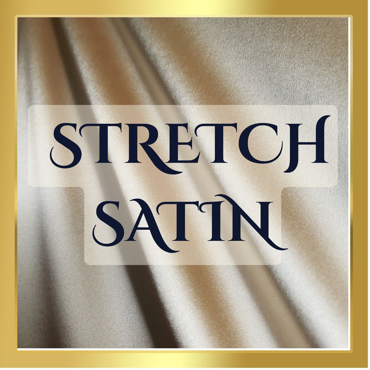 LUXURY STRETCH SATIN