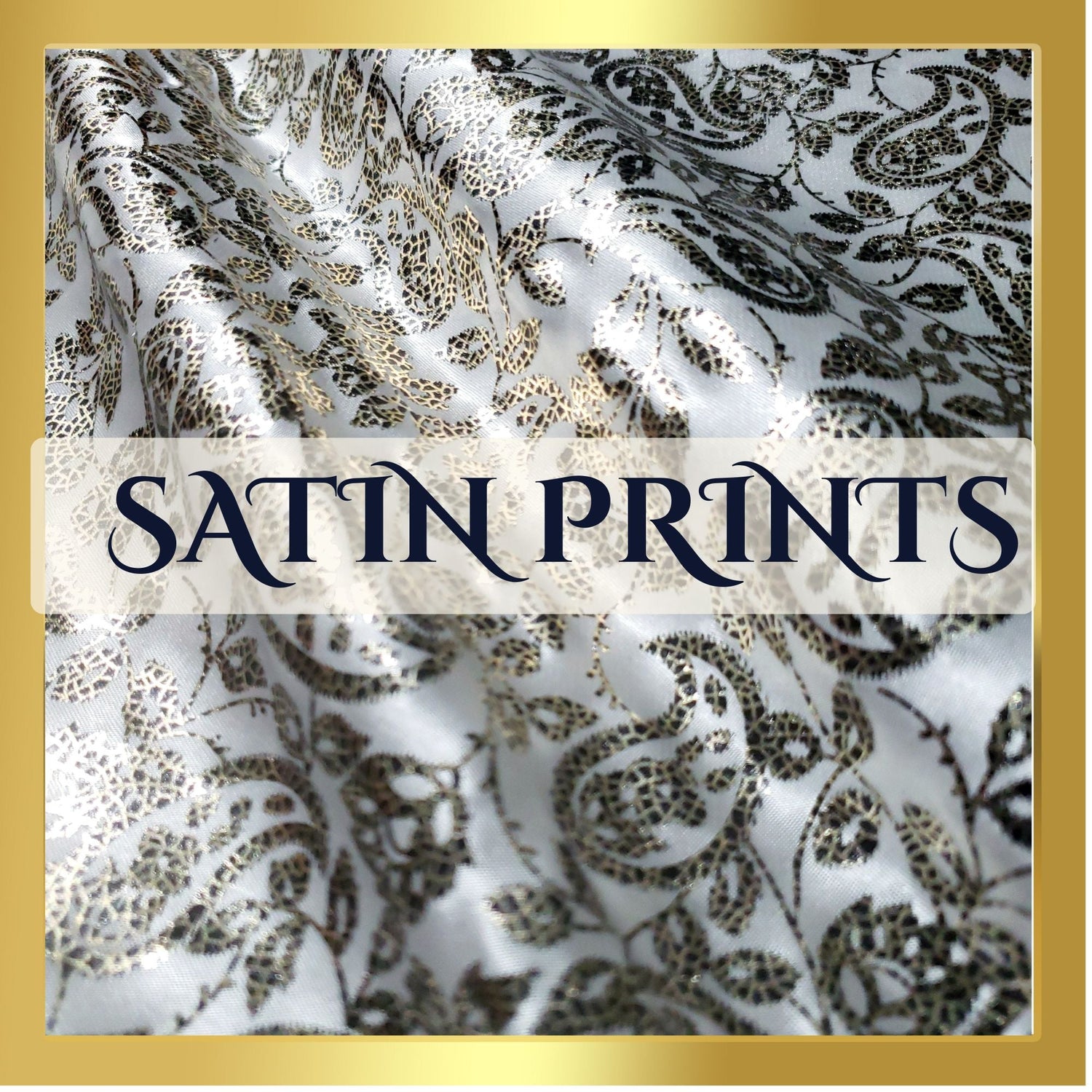 SATIN PRINTS