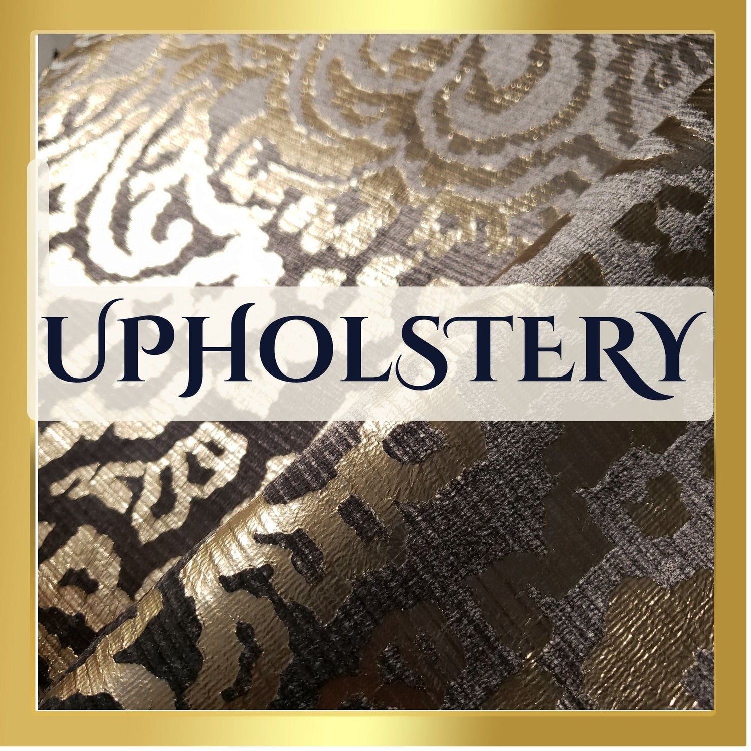 UPHOLSTERY